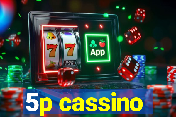 5p cassino